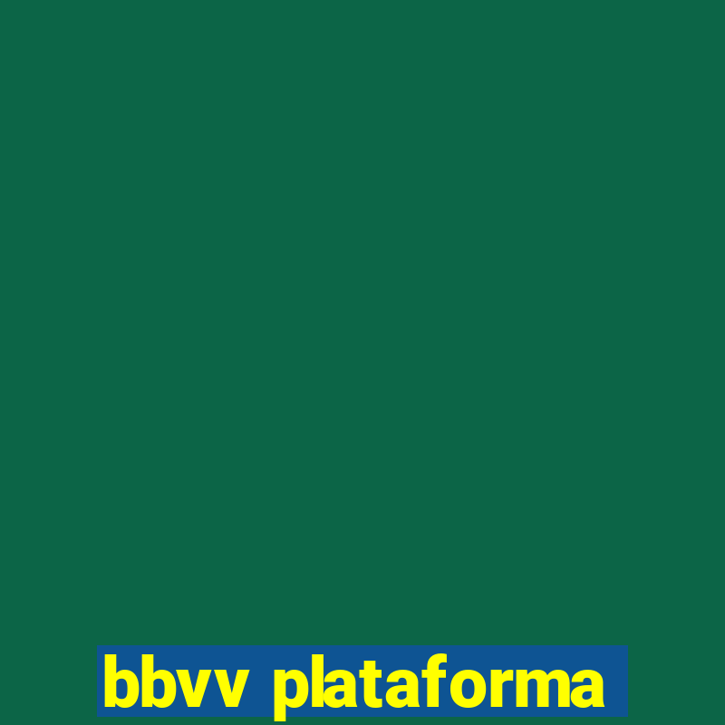 bbvv plataforma